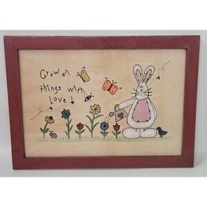 Vtg Framed Folk Art Needlework Grow All Things‎ With Love Bunny Rabbit 17.5x12.5
